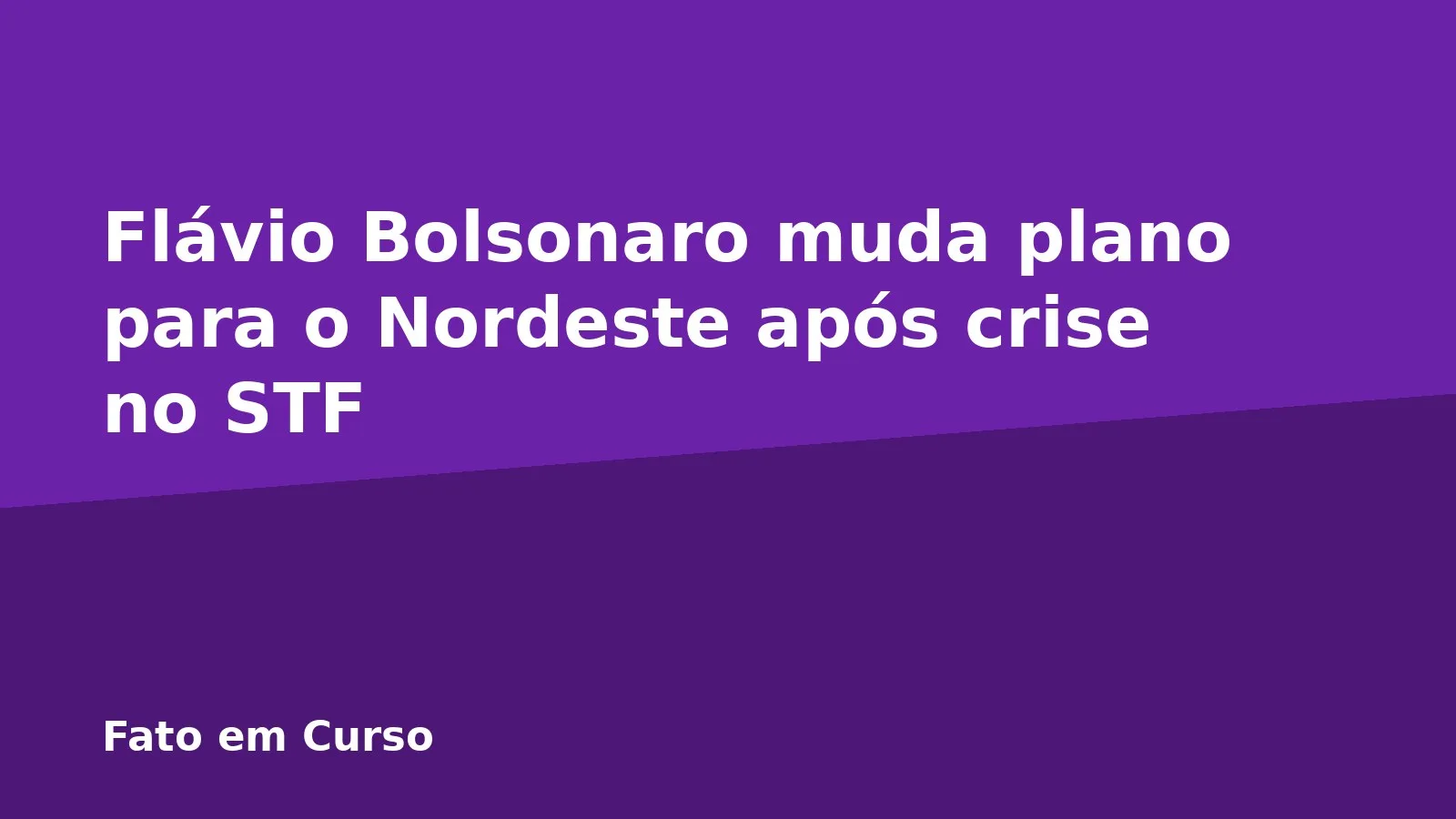 Flávio Bolsonaro muda plano para o Nordeste após crise no STF