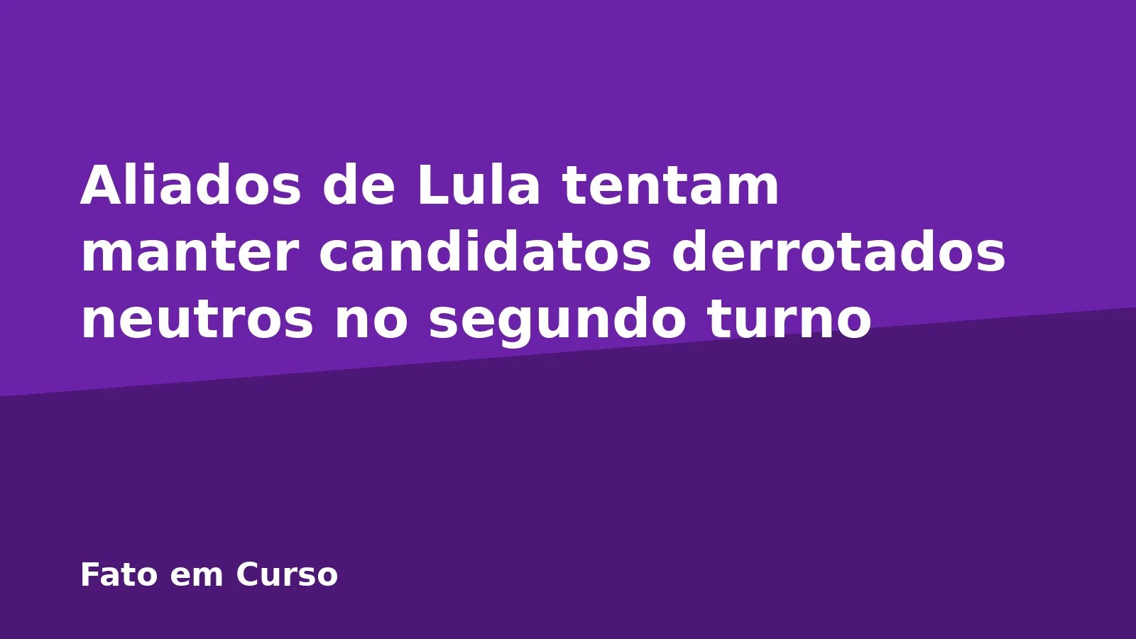 Aliados de Lula tentam manter candidatos derrotados neutros no segundo turno