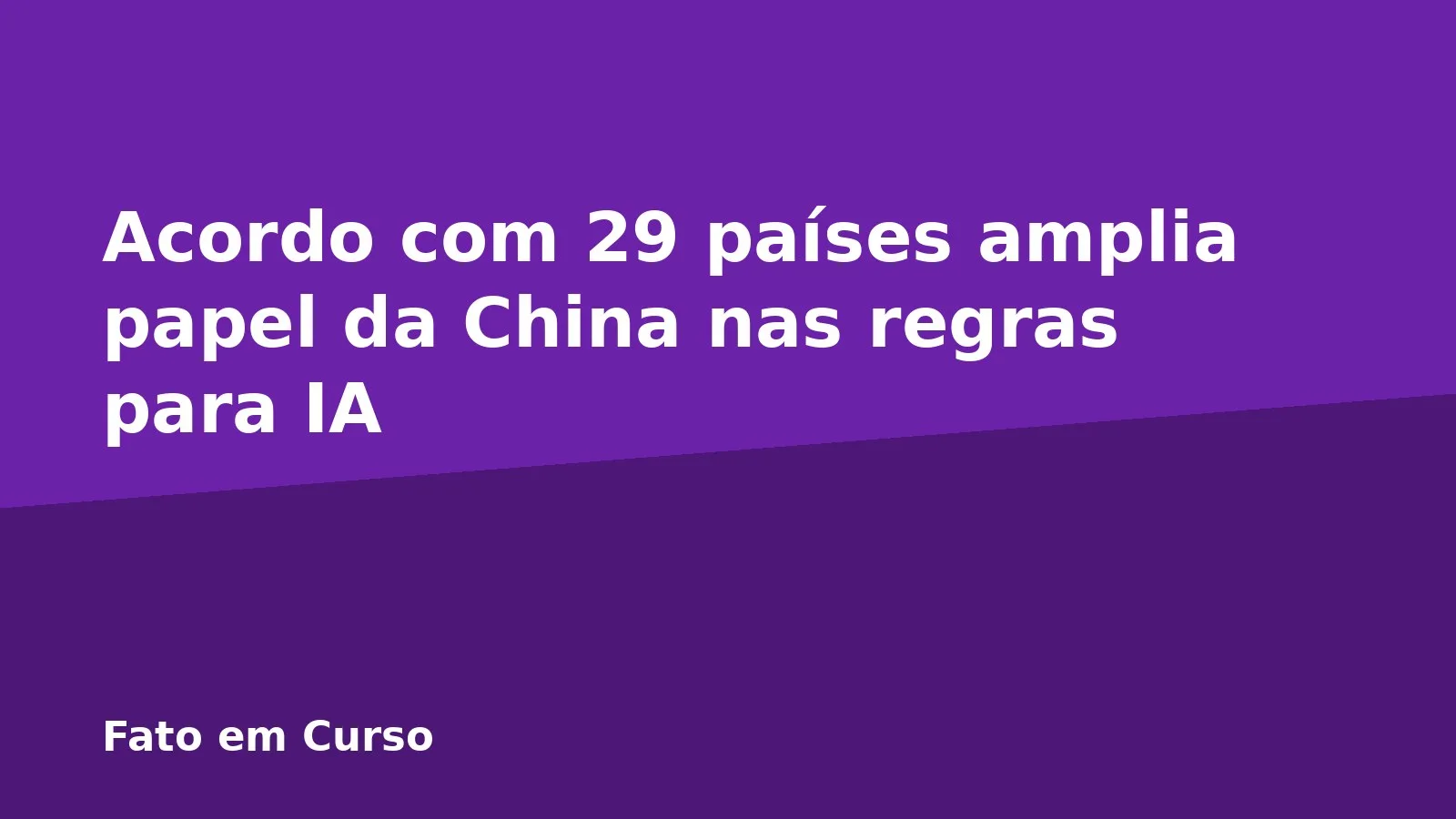 Acordo com 29 países amplia papel da China nas regras para IA