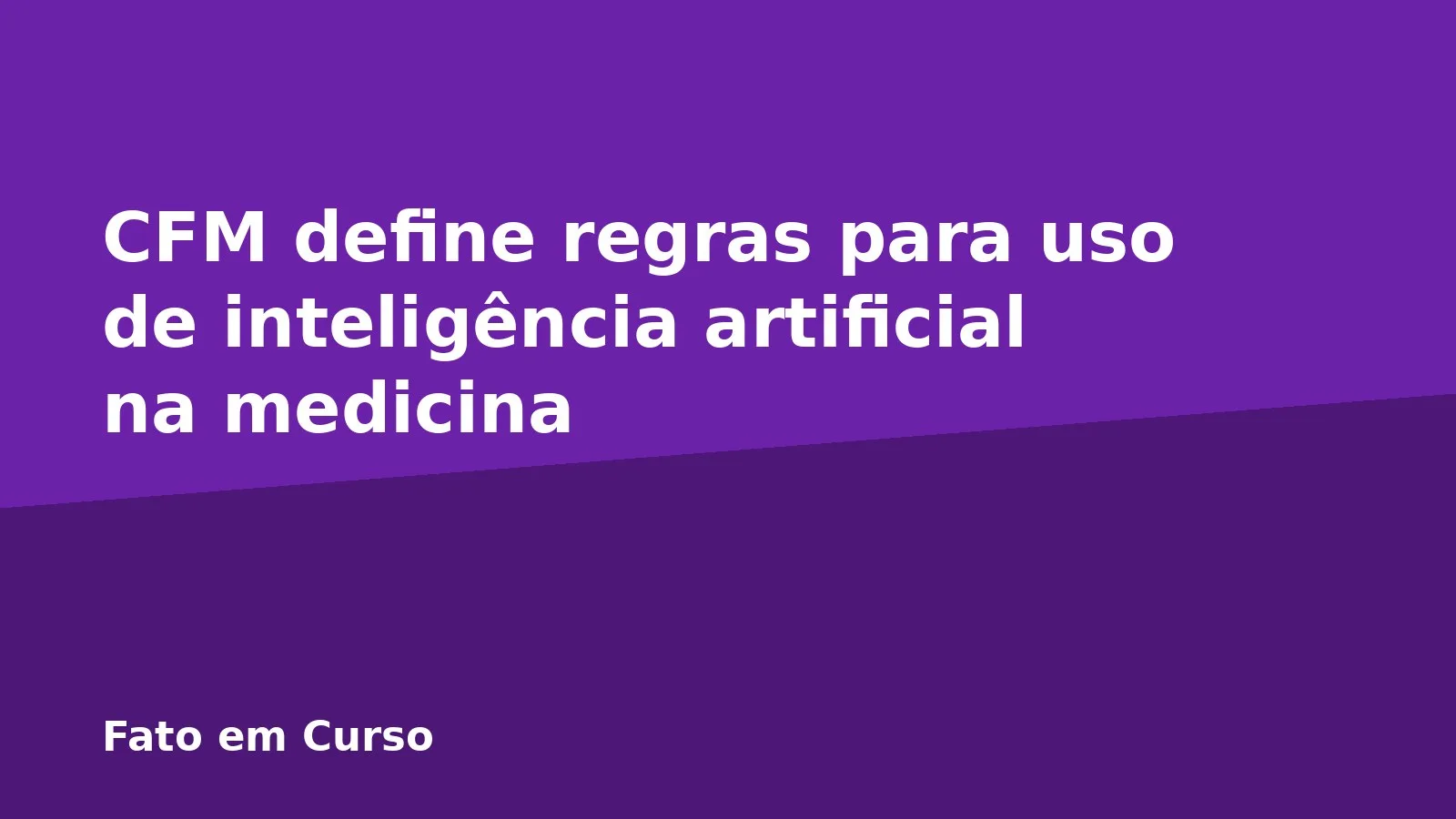 CFM define regras para uso de inteligência artificial na medicina