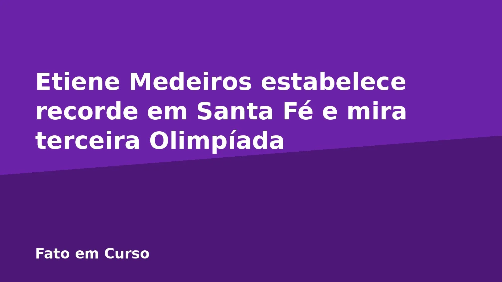 Etiene Medeiros estabelece recorde em Santa Fé e mira terceira Olimpíada