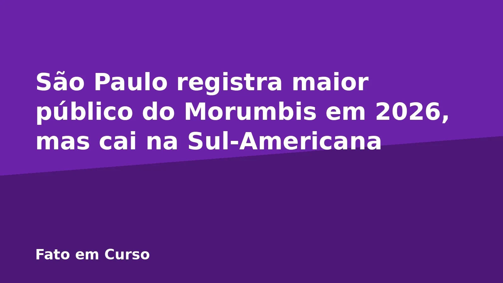 São Paulo registra maior público do Morumbis em 2026, mas cai na Sul-Americana