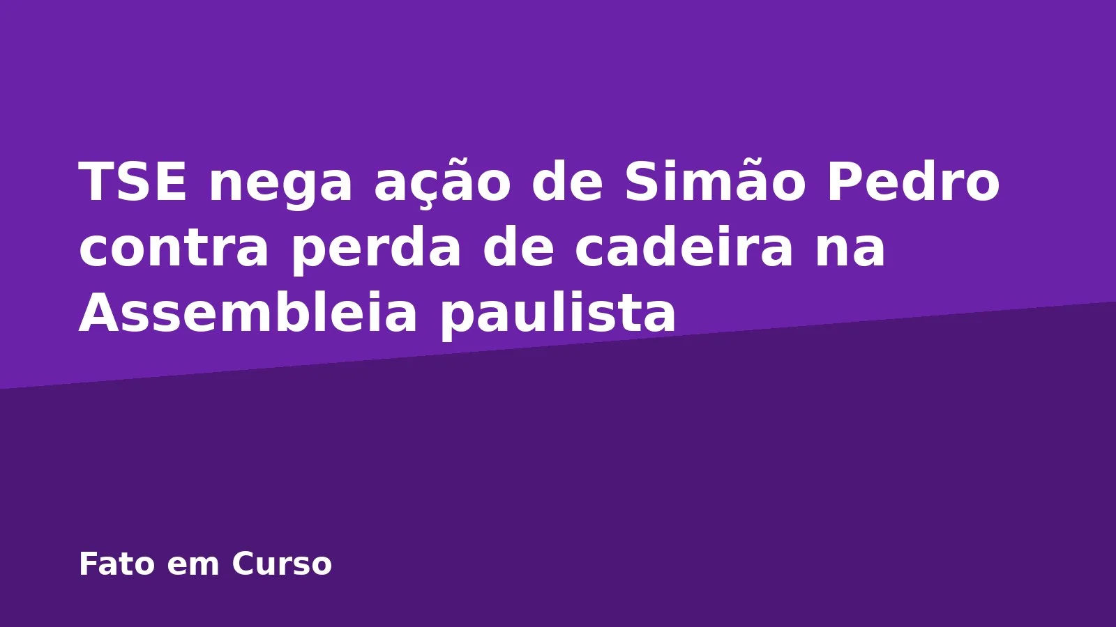 TSE nega ação de Simão Pedro contra perda de cadeira na Assembleia paulista