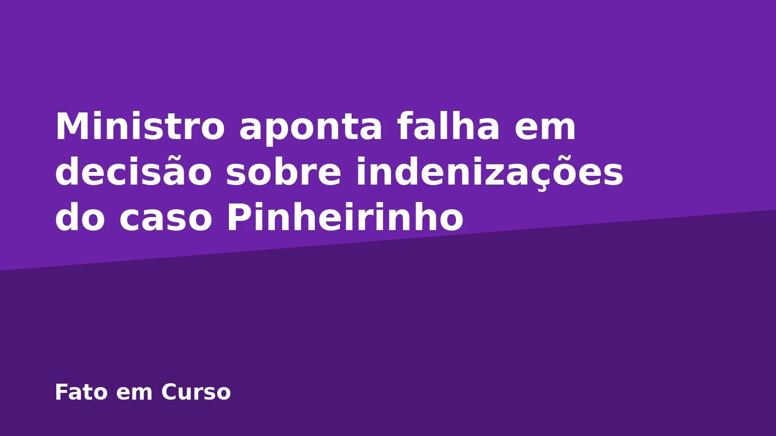 Ministro aponta falha em decisão sobre indenizações do caso Pinheirinho