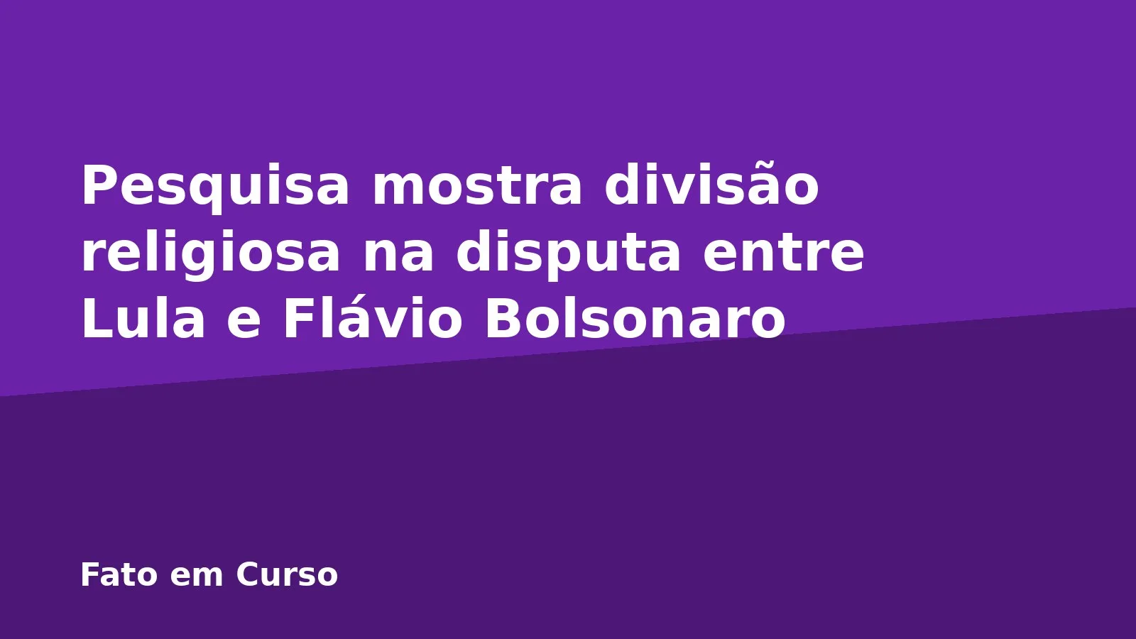 Pesquisa mostra divisão religiosa na disputa entre Lula e Flávio Bolsonaro