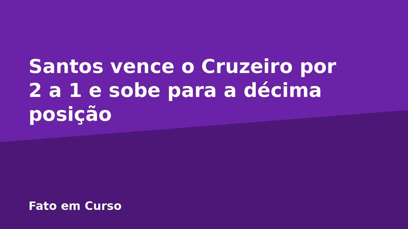 Santos vence o Cruzeiro por 2 a 1 e sobe para a décima posição