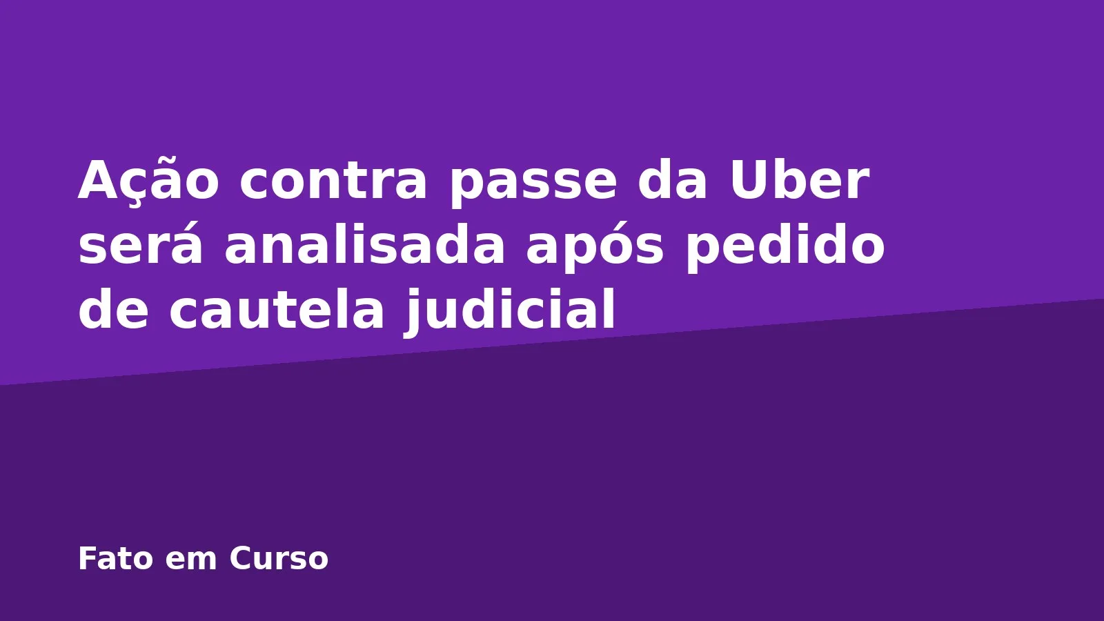 Ação contra passe da Uber será analisada após pedido de cautela judicial