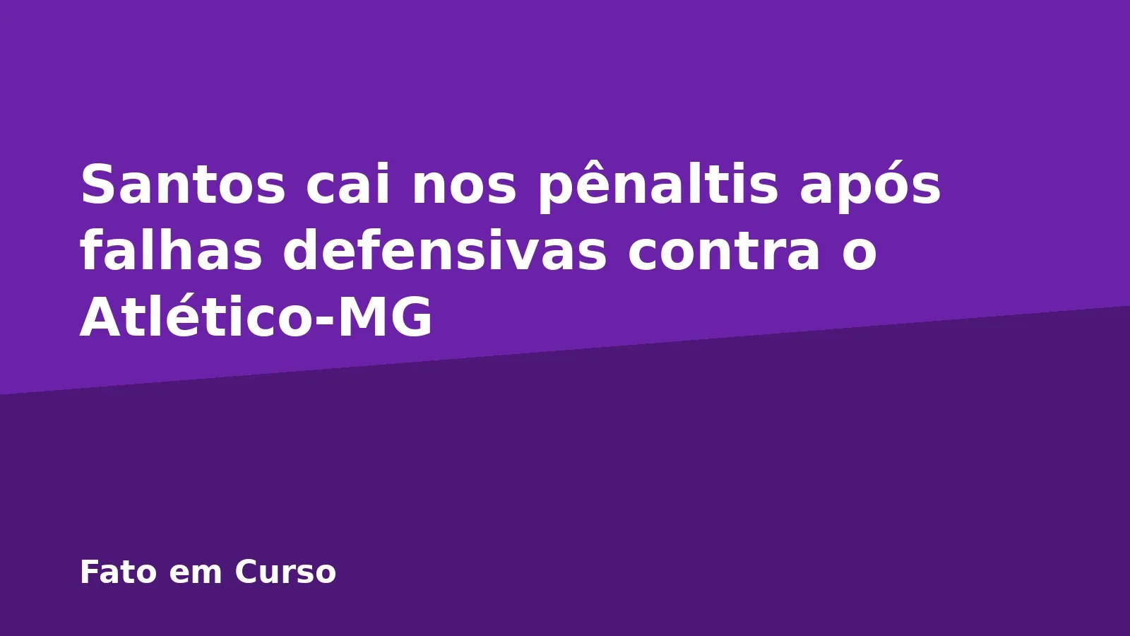 Santos cai nos pênaltis após falhas defensivas contra o Atlético-MG