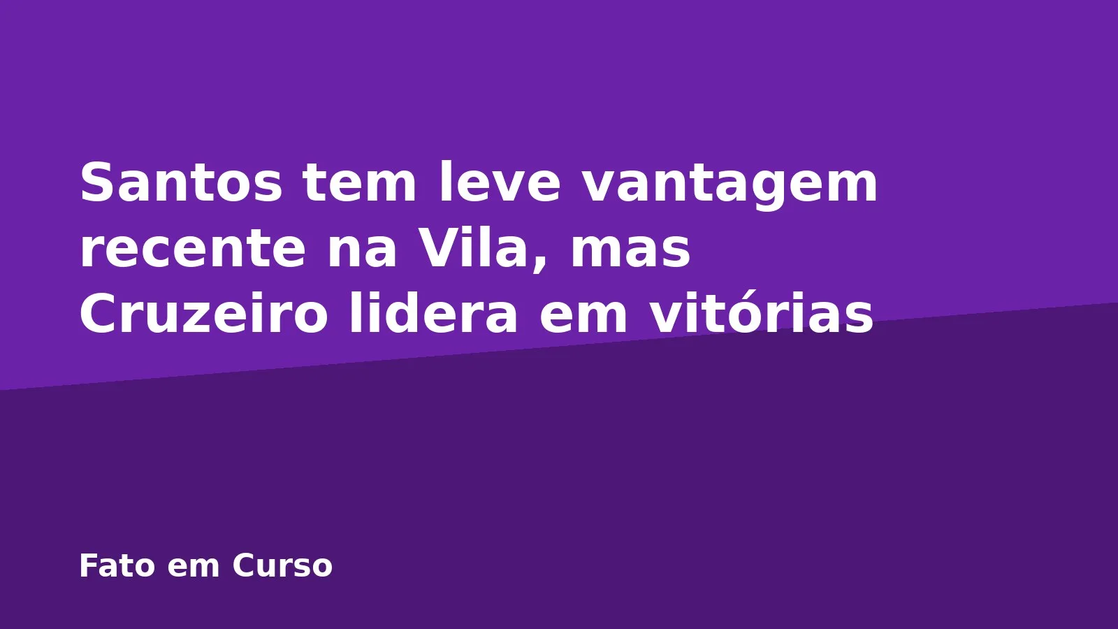 Santos tem leve vantagem recente na Vila, mas Cruzeiro lidera em vitórias