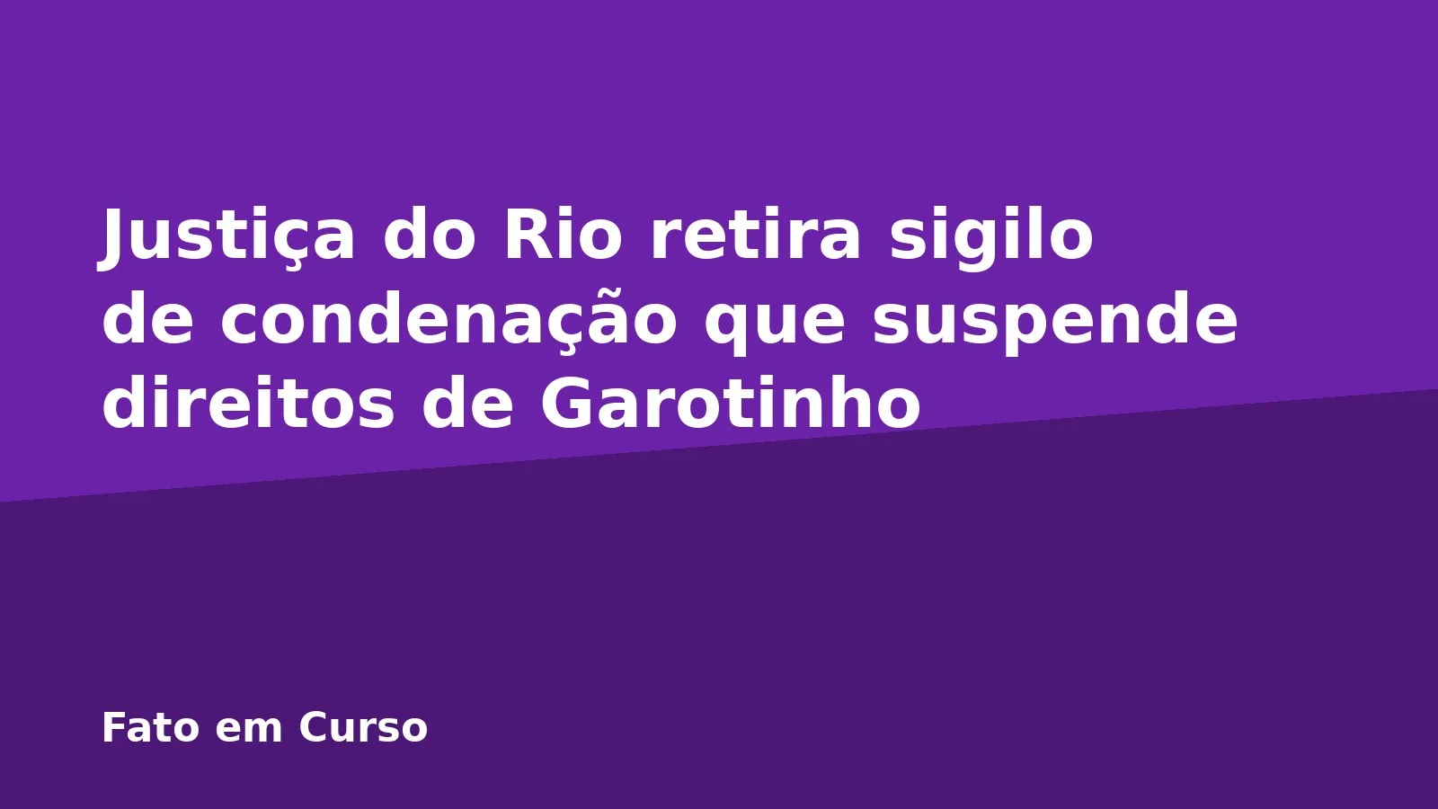 Justiça do Rio retira sigilo de condenação que suspende direitos de Garotinho