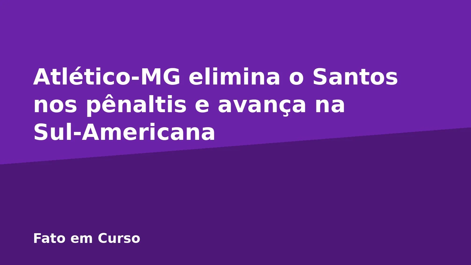 Atlético-MG elimina o Santos nos pênaltis e avança na Sul-Americana