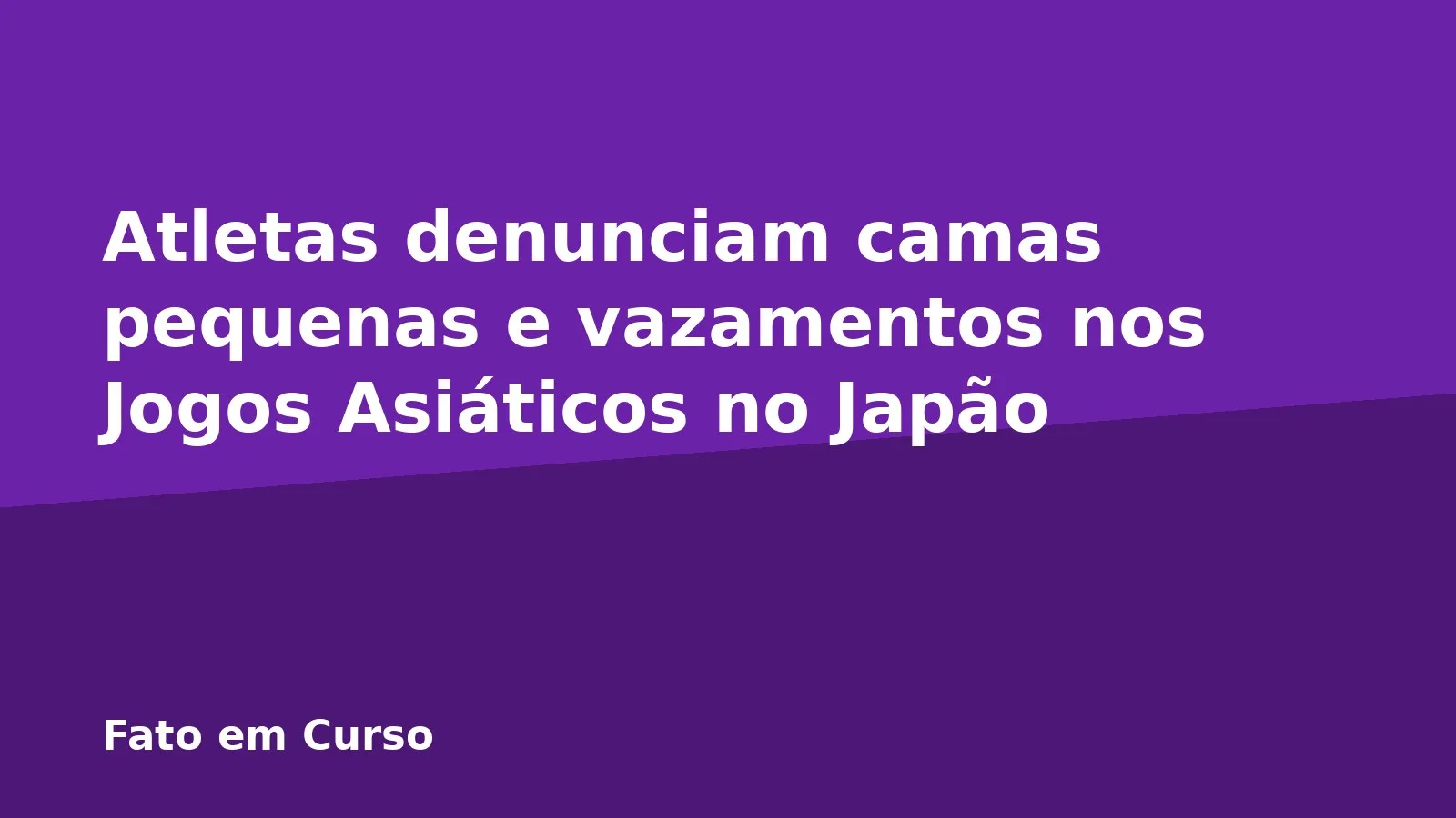 Atletas denunciam camas pequenas e vazamentos nos Jogos Asiáticos no Japão