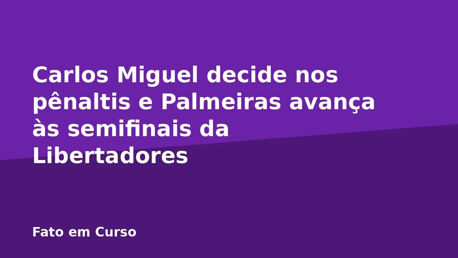 Carlos Miguel decide nos pênaltis e Palmeiras avança às semifinais da Libertadores